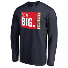 New Orleans Pelicans Do It Big Long Sleeve T-Shirt - Navy cheap